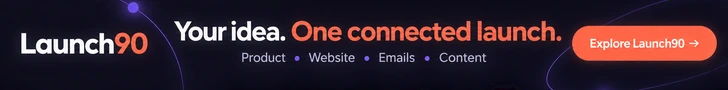 Launch90 leaderboard: Your idea. One connected launch.